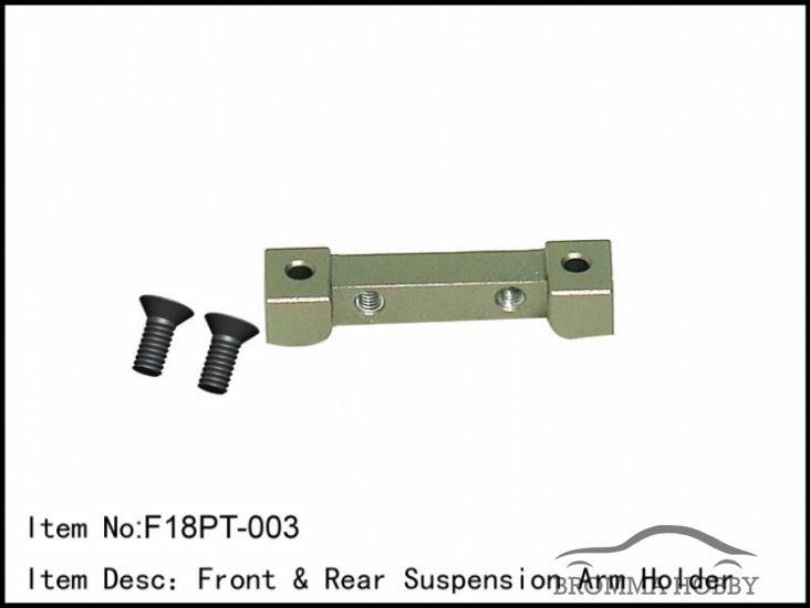 F18PT-003 Front & Rear Suspension Arm Holder - Klicka på bilden för att stänga