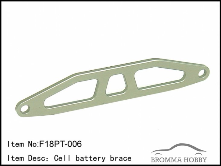 F18PT-006 Cell Battery Brace - Klicka på bilden för att stänga