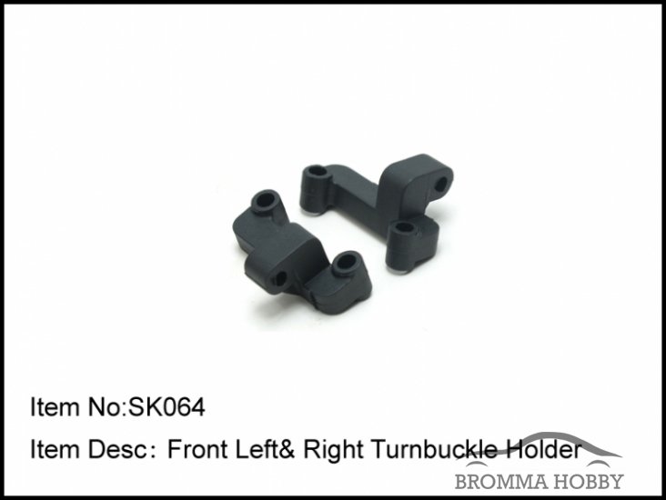 SK064 FRONT LEFT & RIGHT TURNBUCKLE HOLDER - Click Image to Close